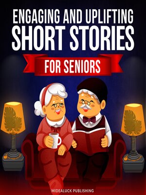cover image of Engaging and Uplifting Short Stories for Seniors